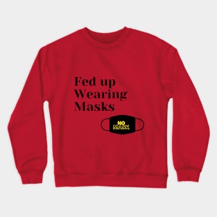 Fed up Wearing Masks Crewneck Sweatshirt